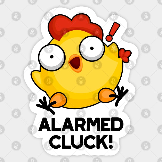 Alarmed Cluck Cute Chicken Clock Pun Sticker by punnybone